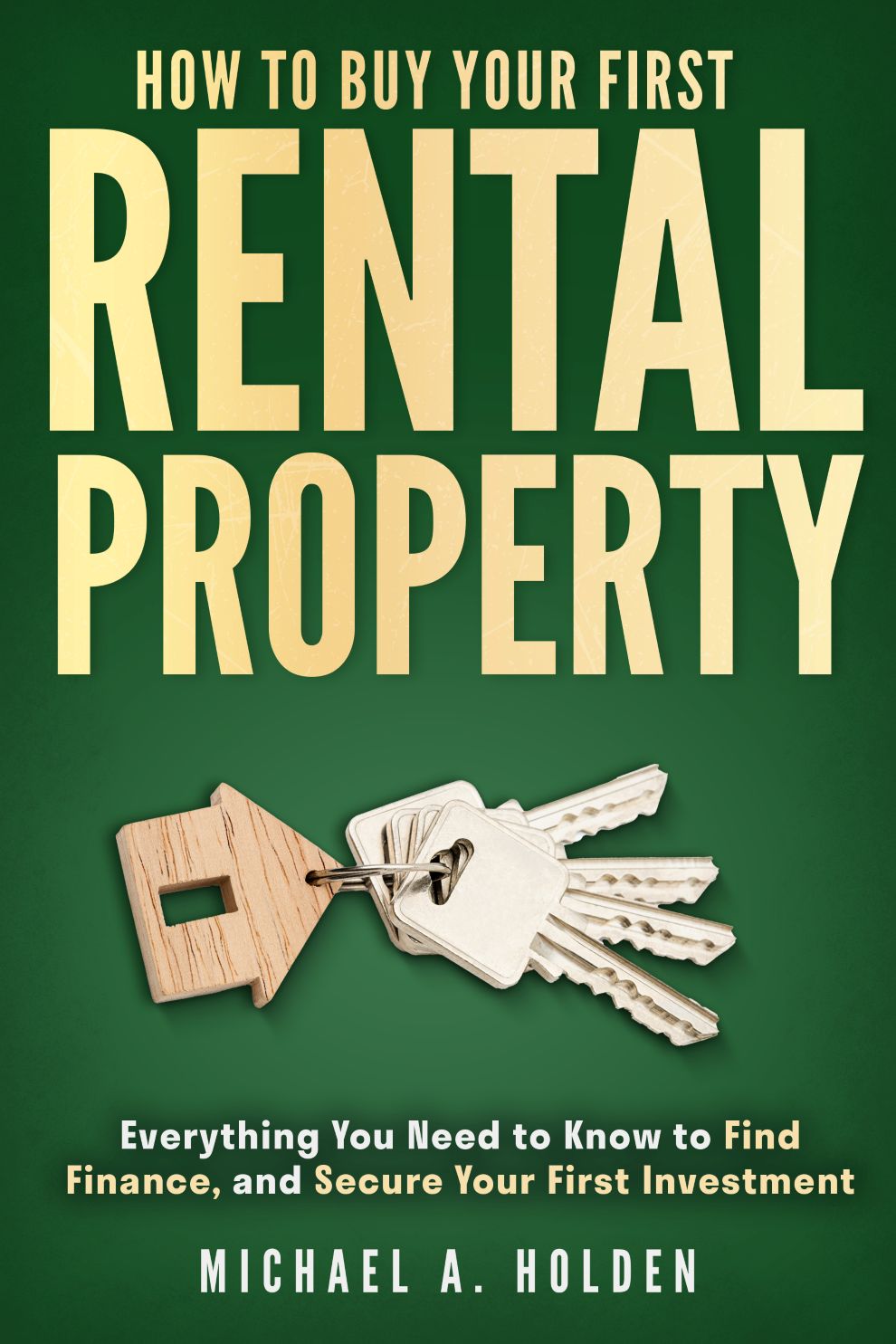 How To Buy Your First Rental Property