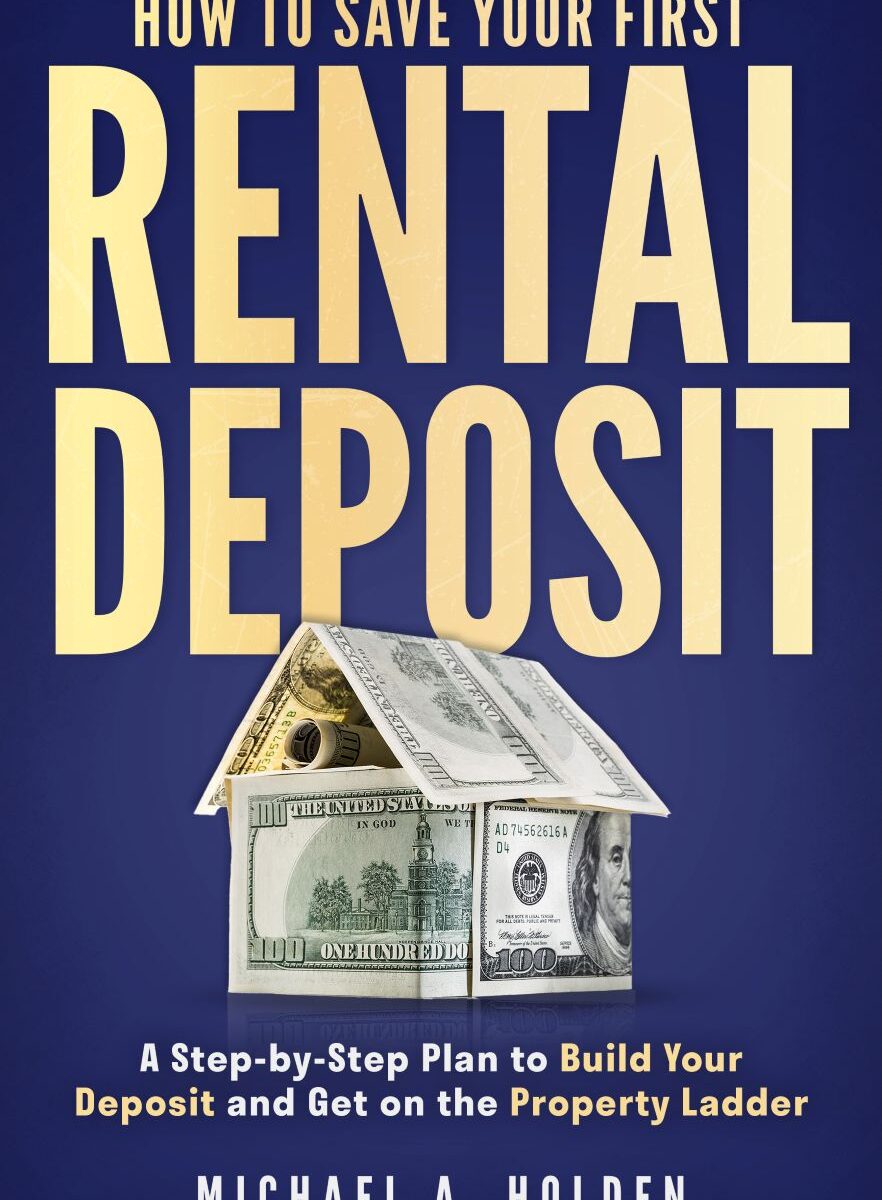 How To Save For Your First Rental Deposit